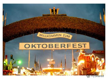 Oktoberfest – die lauteste und beliebteste Festival in Deutschland.