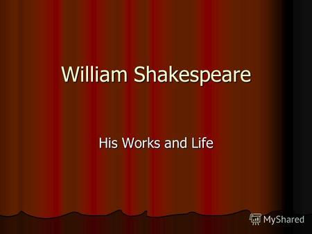 William Shakespeare Shakespeare's Representation of Women - Essay
