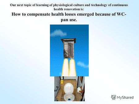Our next topic of learning of physiological culture and technology of continuous health renovation is: How to compensate health losses emerged because.