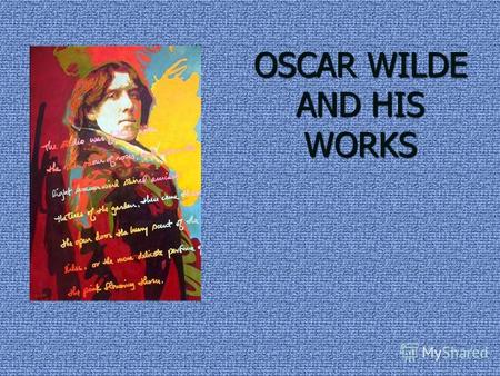 OSCAR WILDE AND HIS WORKS. OSCAR WILDE IN CHILDHOOD.