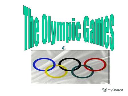 Цели урока: – практический аспект – совершенствование умений практического владения учащимися английским языком по теме «Олимпийские игры»; – образовательный.