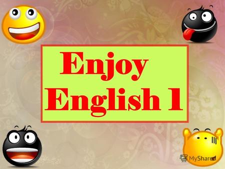 Enjoy English 1. [ ı ] [ i:] [eı] [ b ] [ s ] [ d ] Короткий «И» «ЭИ» Долгий «И » «Б» «С» «Д» LESSON 1.