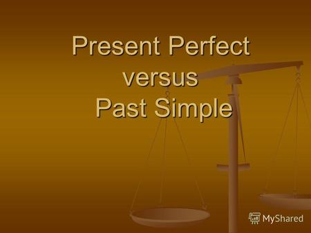 Present Perfect versus Past Simple. FORMATION Present Perfect Present Perfect Настоящее совершенное время Настоящее совершенное время S + have/has + V.