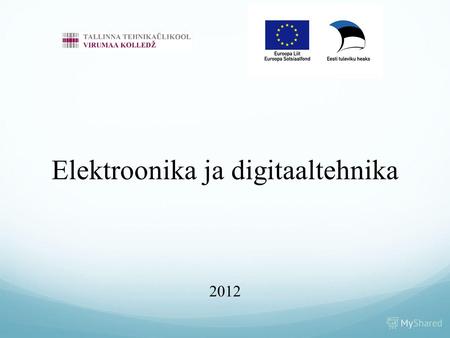 Elektroonika ja digitaaltehnika 2012. Главная Страница Elektroonika ja digitaaltehnika.