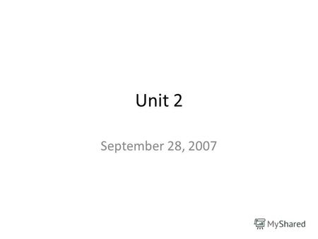 Unit 2 September 28, 2007. Чемода́н Оде́жда Те́хника.