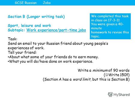 Section B (Longer writing task) Sport, leisure and work Subtopic: Work experience/part-time jobs Task: Send an email to your Russian friend about young.