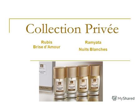 Collection Privée Ramyata Nuits Blanches Rubis Brise dAmour.
