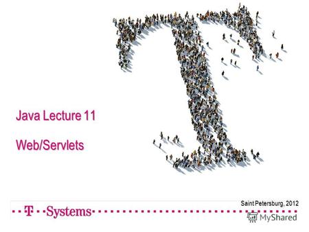 Saint Petersburg, 2012 Java Lecture 11 Web/Servlets.