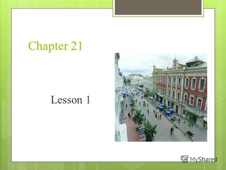 Chapter 21 Lesson 1. Какой сегодня день? Какое сегодня число? Который час?