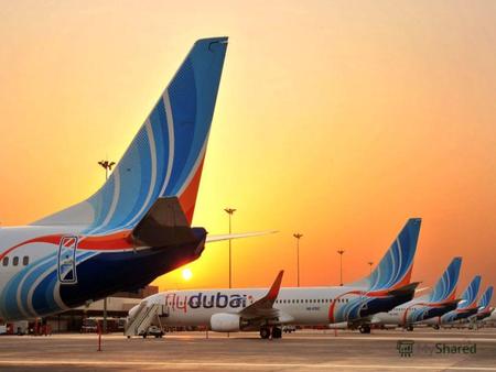первая бюджетная авиакомпания Дубаи основана в 2008 году принадлежит правительству Дубаи начала полёты 1 июня 2009 года flydubai.