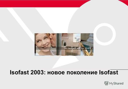 1 Isofast 2003: новое поколение Isofast. SD – MCM – 10 2003 2.