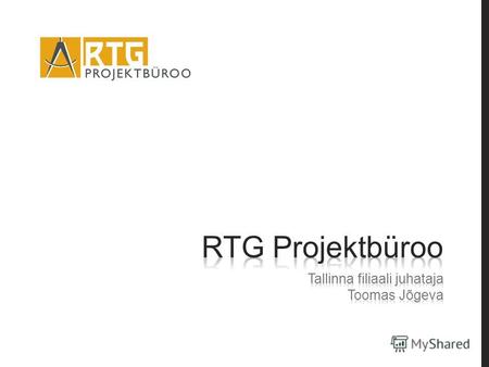AO RTG PROJEKTBÜROO АO RTG Projektbüroo oсновано в 1998 году в Тарту и является членом холдинговой компании AS Rand&Tuulberg Grupp. Основные профили работы.
