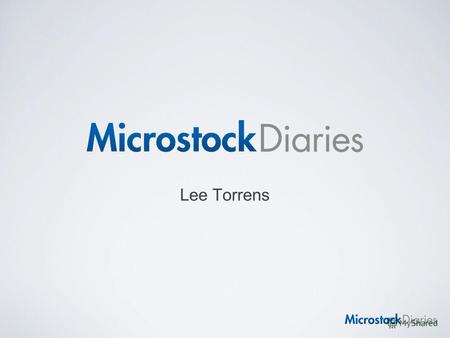 Lee Torrens. ТЕНДЕНЦИИ, УГРОЗЫ и УСПЕХ В МИКРОСТОКЕ Trends, Threats and Success in Microstock.