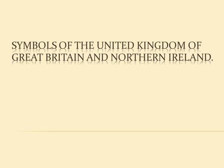 Symbols of the United Kingdom of Great Britain and Northern Ireland.