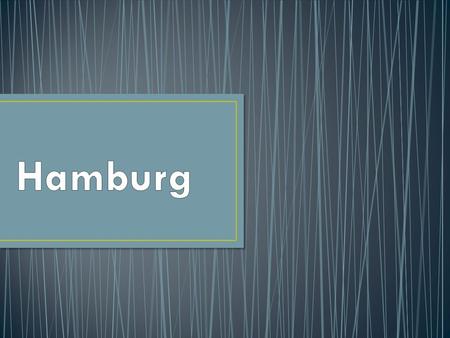 Hamburg ist als Stadtstaat zugleich eine Kommune und ein Land der Bundesrepublik Deutschland.