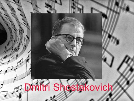 Dmitri Shostakovich 