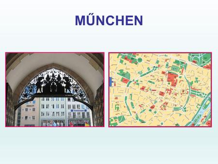 MŰNCHEN München ist Hauptstadt des Landes Bayern München ist Hauptstadt des Landes Bayern. Das 1158 gegründete München entwickelte sich sehr schnell durch.