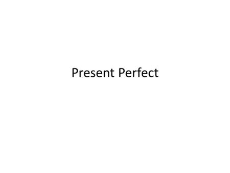 Present Perfect. Как образуется Have + V ed (III) I have played You have played He/she/it haS played They have played We have played Have I played? Have.