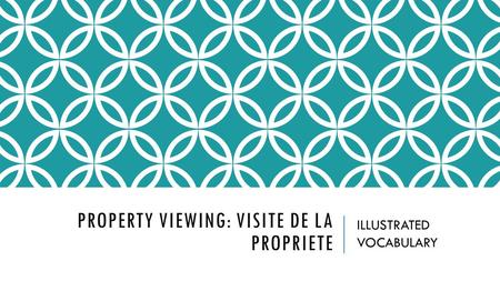 PROPERTY VIEWING: VISITE DE LA PROPRIETE ILLUSTRATED VOCABULARY.