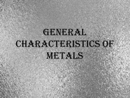 General characteristics of metals. Білімділік:Оқушылардың металдардың периодтық жүйедегі орнына кіші және үлкен период металдарының атом құрылысына тән.