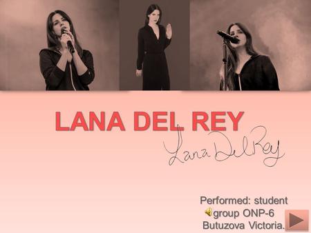 Презентация на английском про певицу Lana Del Rey