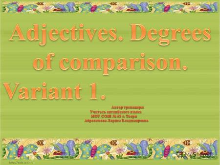 Make up the comparative and superlative degrees of comparison: hot - long - short - clever - silly - interesting - weak - wonderful - hotter – the hottest.