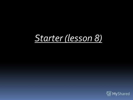 Starter (lesson 8). 1.читать 2.писать 3.бегать 4.спать 5.гулять 6.смотреть 7.петь 8.взбираться на 9.есть 10.рисовать 1.read 2.write 3.run 4.sleep 5.walk.