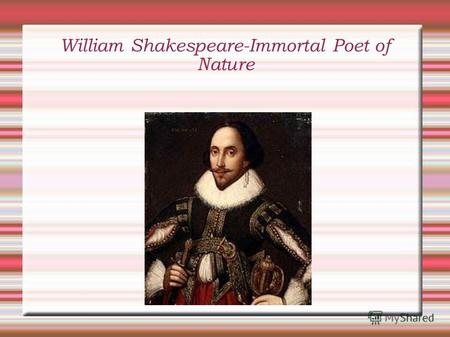 William Shakespeare-Immortal Poet of Nature. Stratford-on-Avon.