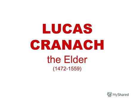 Топик: Cranach, Lucas the Elder