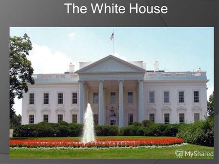 The White House. Menu About the Building Facts The Blue Room Entrance and Cross Halls The East Room The Diplomatic Room Family Life The Green Room The.