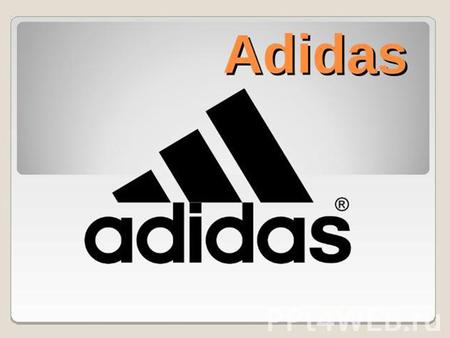 The main product line Adidas 2 Sports Performance logo adidas Originals adidas Sport Style Division.