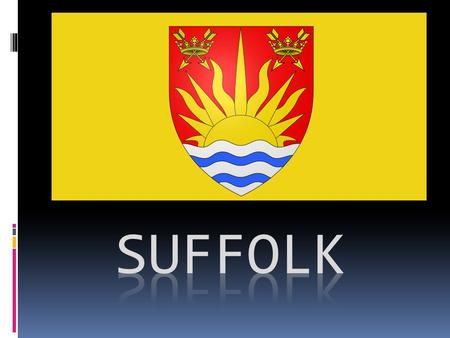 Suffolk is an East Anglian county of historic origin. It has borders with Norfolk to the north, Cambridgeshire to the west and Essex to the south. The.