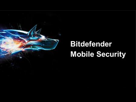 Bitdefender Mobile Security. Создавая новые традиции Android – самая популярная система для смартфонов, как для пользователей, так и для хакеров. На сегодняшний.