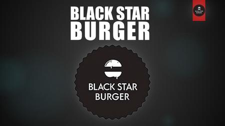 BLACK STAR BURGER. Управлением сети закусочных занимается совместное предприятие ООО «Блэк стар фудс», в котором пост генерального директора занимает.