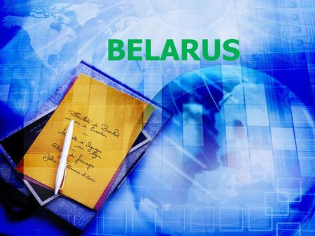 BELARUS Where is Belarus situated? Belarus is situated in the center of Europe.