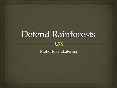 Защитим леса. Презентация по английскому языку.