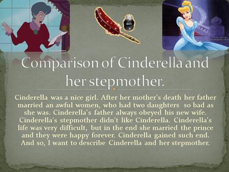 Comparison of Cinderella and her stepmother