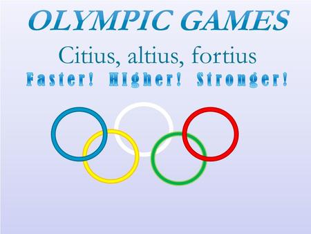 The Olympic games are known as the worlds greatest international sports games. The Olympic games are known as the worlds greatest international sports.