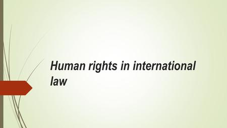 Human rights in international law. International human rights law (IHRL) is the body of international law designed to promote human rights on social,