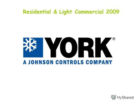 Residential & Light Commercial 2009. 3 Преимущества и принцип работы Возможность одновременно решать задачи вентиляции и кондиционирования Возможность.