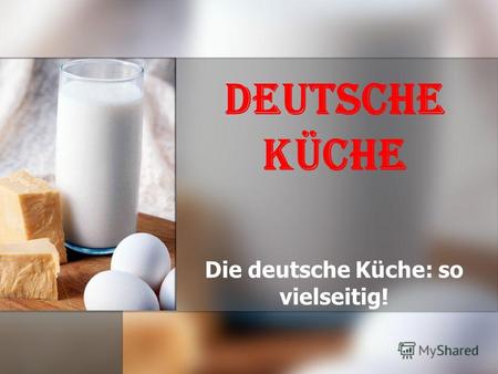 Deutsche Küche Die deutsche Küche: so vielseitig!.