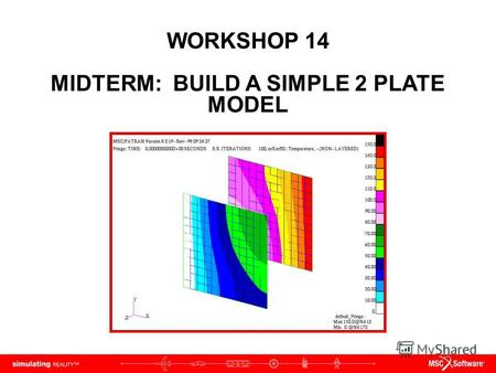 WORKSHOP 14 MIDTERM: BUILD A SIMPLE 2 PLATE MODEL.