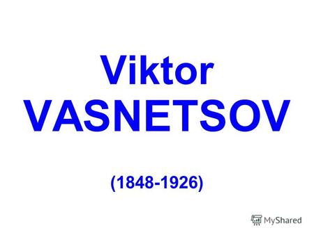 Viktor VASNETSOV (1848-1926) Portrait of Viktor Vasnetsov.