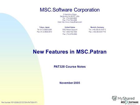 MSC.Software Corporation 2 MacArthur Place Santa Ana, CA 92707, USA Tel: (714) 540-8900 Fax: (714) 784-4056 Web:  United States.