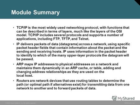 © 2005 Cisco Systems, Inc. All rights reserved. INTRO v2.14-1 Module Summary TCP/IP is the most widely used networking protocol, with functions that can.