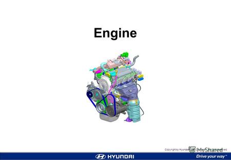 Copyright by Hyundai Motor Company. All rights reserved. Engine.