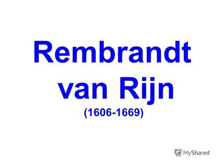 Rembrandt van Rijn (1606-1669) Self-portrait Danae.