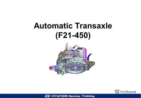 Automatic Transaxle (F21-450). 2 EngineA/TNASMES GEN OthersChinaChile Lambda 3.8L F21-450 (AISIN) S-3.0 V6 VGT EURO-2-- -- EURO-3--- - EURO-4---- 3.0.