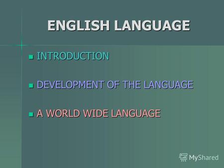 History of the ENGLISH LANGUAGE 