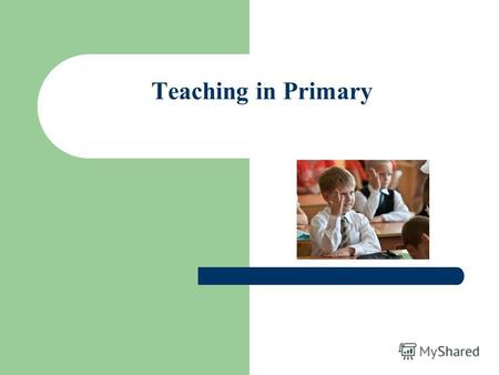 Teaching in Primary. Дошкільна освіта Новою редакцією Базового компонента дошкільної освіти Державного стандарту дошкільної освіти (схвалено від 4 травня.